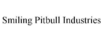 SMILING PITBULL INDUSTRIES