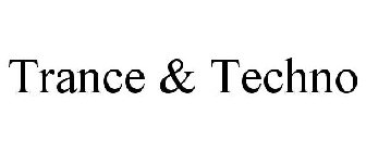 TRANCE & TECHNO