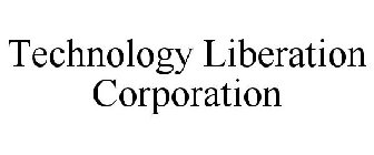 TECHNOLOGY LIBERATION CORPORATION