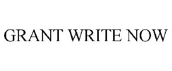 GRANT WRITE NOW