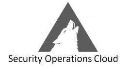 SECURITY OPERATIONS CLOUD