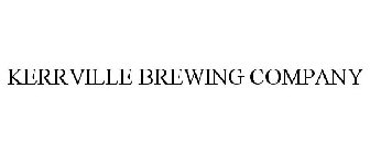 KERRVILLE BREWING COMPANY
