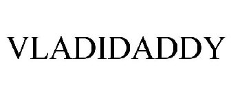 VLADIDADDY