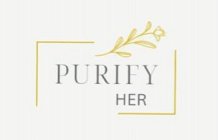 PURIFY HER