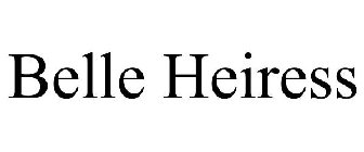 BELLE HEIRESS