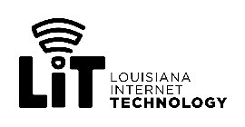 LIT LOUISIANA INTERNET TECHNOLOGY