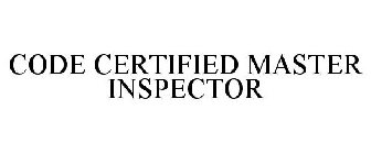 CODE CERTIFIED MASTER INSPECTOR