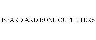 BEARD & BONE OUTFITTERS