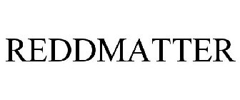 REDDMATTER