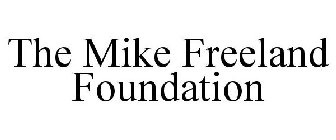 MIKE FREELAND FOUNDATION
