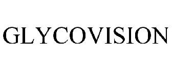 GLYCOVISION