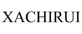 XACHIRUI