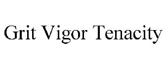 GRIT VIGOR TENACITY