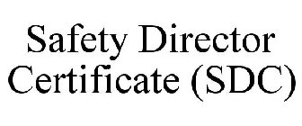 SAFETY DIRECTOR CERTIFICATE (SDC)