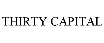 THIRTY CAPITAL