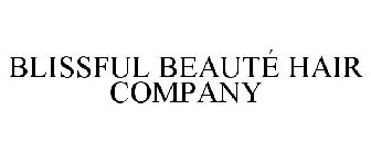 BLISSFUL BEAUTÉ HAIR COMPANY