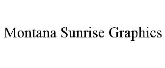 MONTANA SUNRISE GRAPHICS
