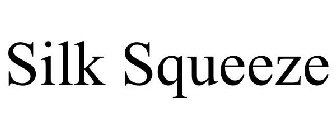 SILK SQUEEZE