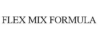 FLEX MIX FORMULA