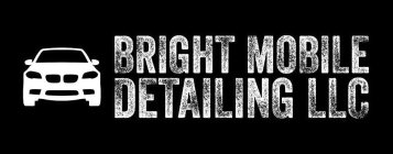 BRIGHT MOBILE DETAILING LLC