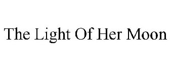 THE LIGHT OF HER MOON