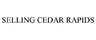 SELLING CEDAR RAPIDS