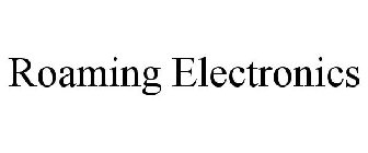 ROAMING ELECTRONICS