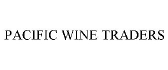 PACIFIC WINE TRADERS