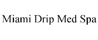 MIAMI DRIP MED SPA