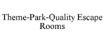 THEME-PARK-QUALITY ESCAPE ROOMS