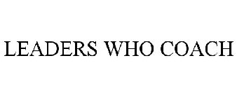 LEADERS WHO COACH
