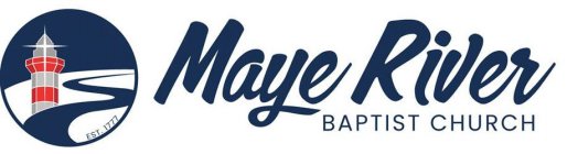 MAYE RIVER BAPTIST CHURCH EST. 1777