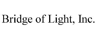 BRIDGE OF LIGHT, INC.