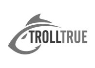 TROLLTRUE