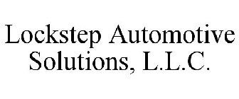 LOCKSTEP AUTOMOTIVE SOLUTIONS, L.L.C.