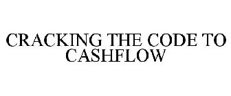 CRACKING THE CODE TO CASHFLOW