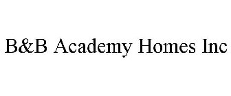 B&B ACADEMY HOMES INC