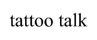 TATTOO TALK