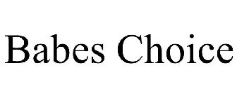 BABES CHOICE