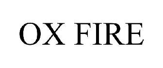 OX FIRE