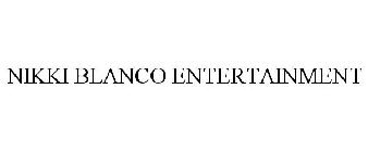 NIKKI BLANCO ENTERTAINMENT