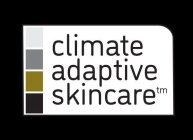 CLIMATE ADAPTIVE SKINCARE