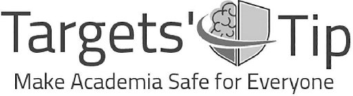 TARGETS' TIP MAKE ACADEMIA SAFE FOR EVERYONE