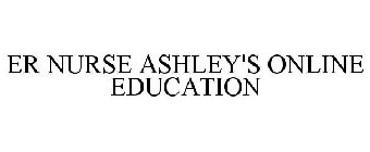 ER NURSE ASHLEY'S ONLINE EDUCATION