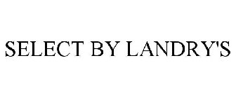 SELECT BY LANDRY'S