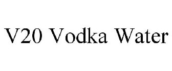 V20 VODKA WATER