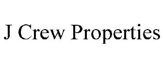 J CREW PROPERTIES