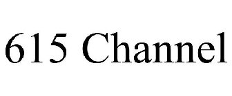 615 CHANNEL