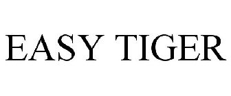 EASY TIGER