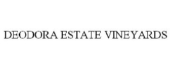 DEODORA ESTATE VINEYARDS
